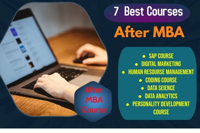 Top 7 Best Courses After MBA to give your Career that Boost